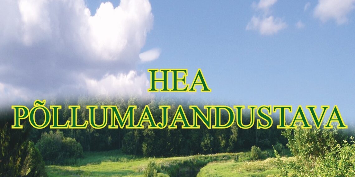 "Hea põllumajandustava"