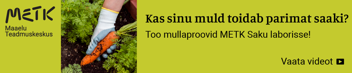 METK Saku labor: kas sinu muld toidab parimat saaki?